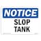 Signmission OSHA Notice, 5" Height, Slop Tank Sign, 7" X 5", Landscape OS-NS-D-57-L-18344 - alternate 1